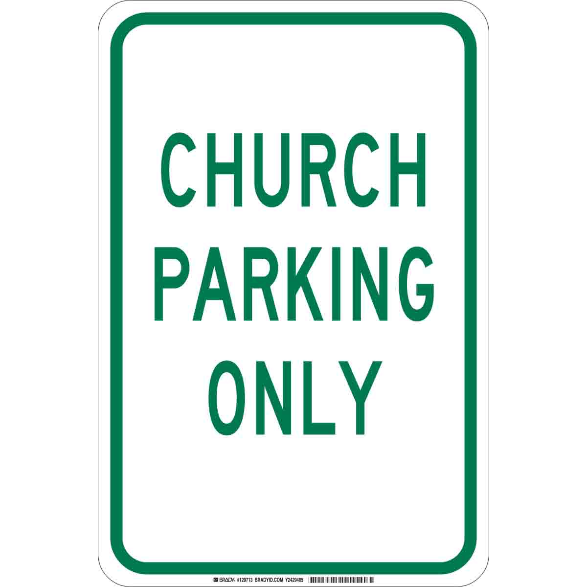 129713 B302 18X12 GRN/WHT CHURCH PARKING ONLY