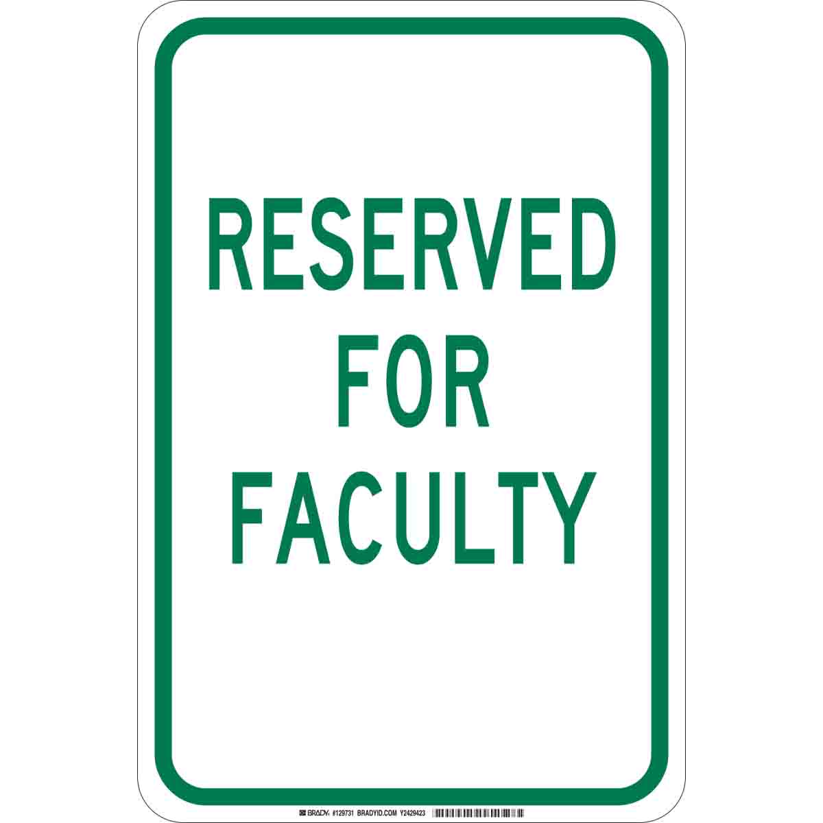 129731 B302 18X12 GRN/WHT RESERVED FOR FACULTY