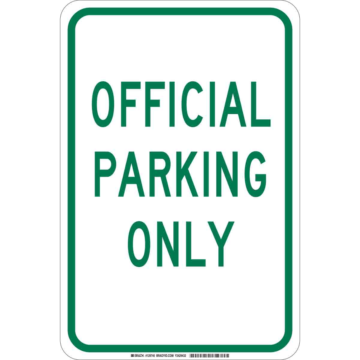 129740 B302 18X12 GRN/WHT OFFICIAL PARKING ONLY