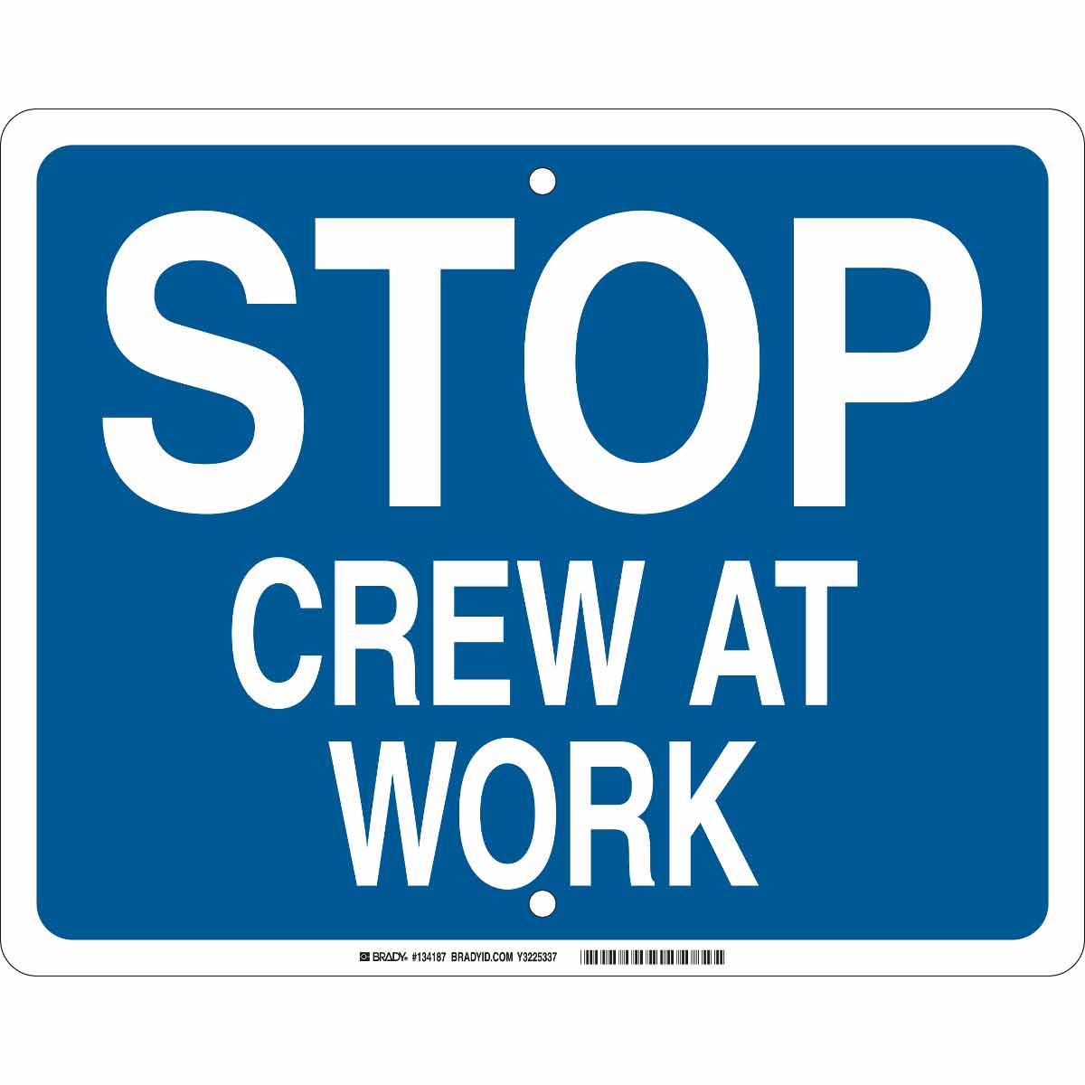 134187 B959 12X15 WHT/BLU STOP CREW AT WORK