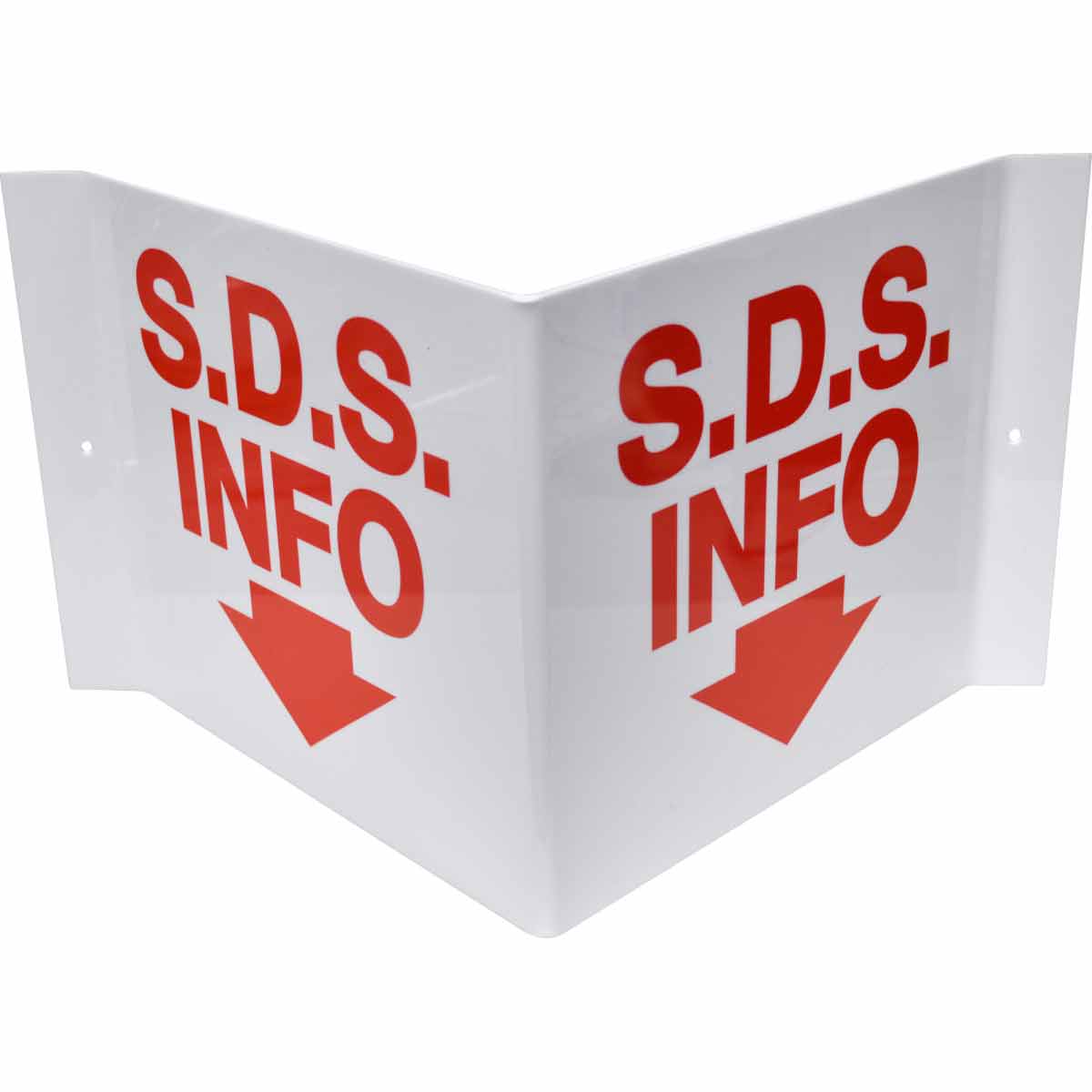 139786 8X14.5X6 V-SHAPED SDS SIGN PLASTIC