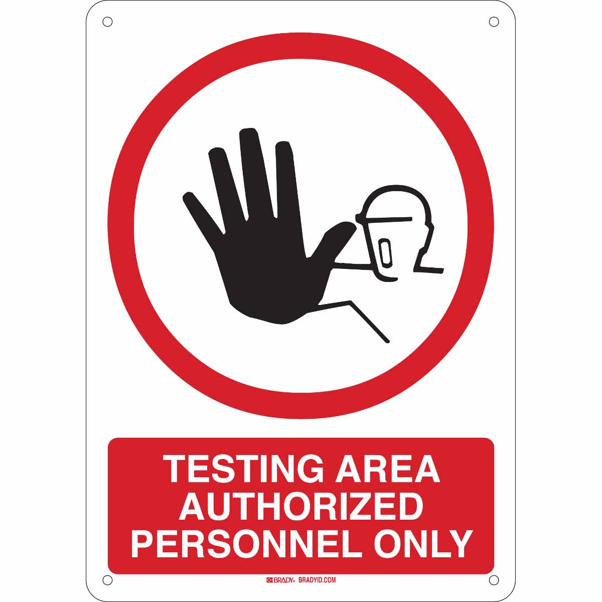 Brady Part: 143630 | Testing Area Authorized Personnel Only Sign ...