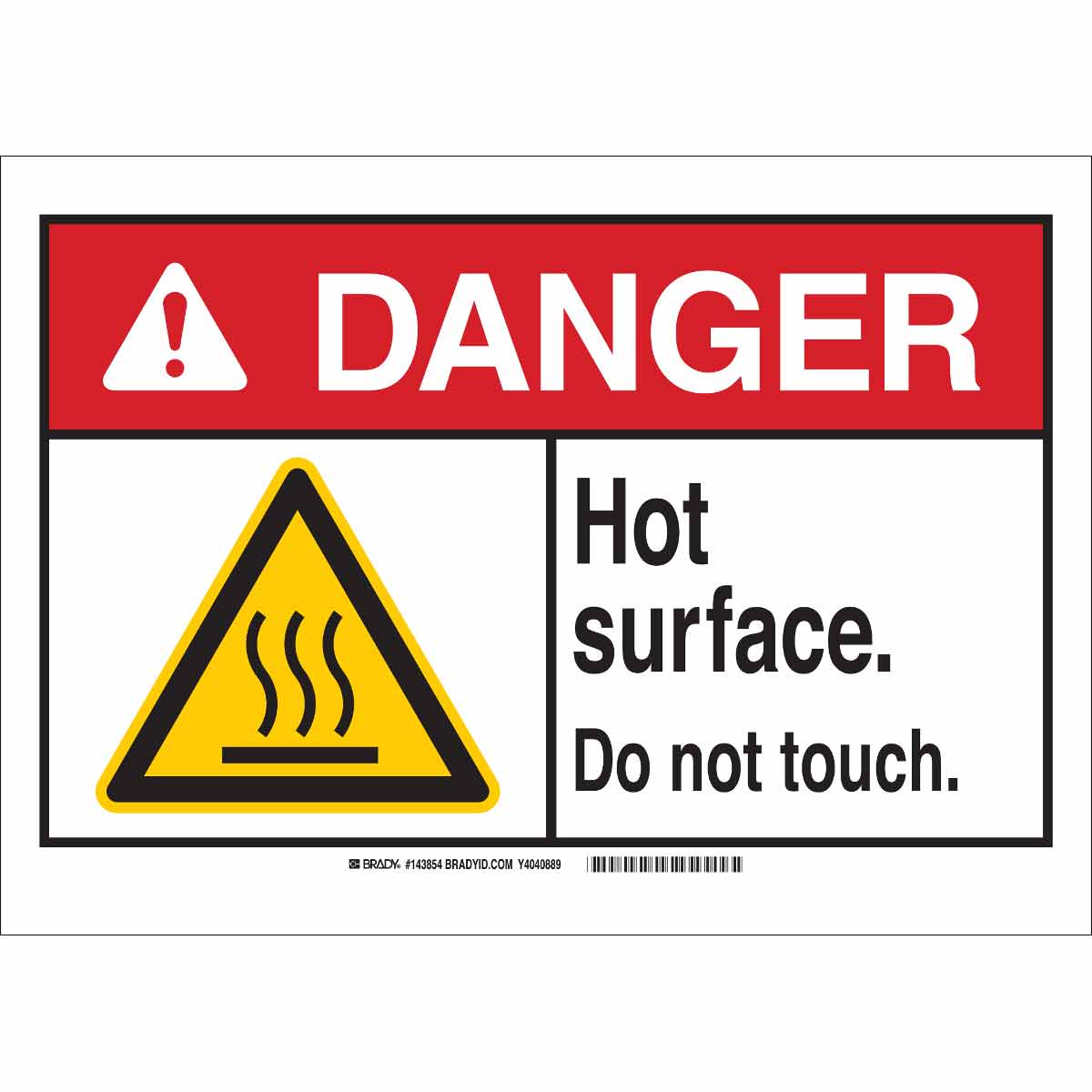 Danger Hot Do Not Touch Prints Full Colour Sign Printed Heavy Duty 3938 