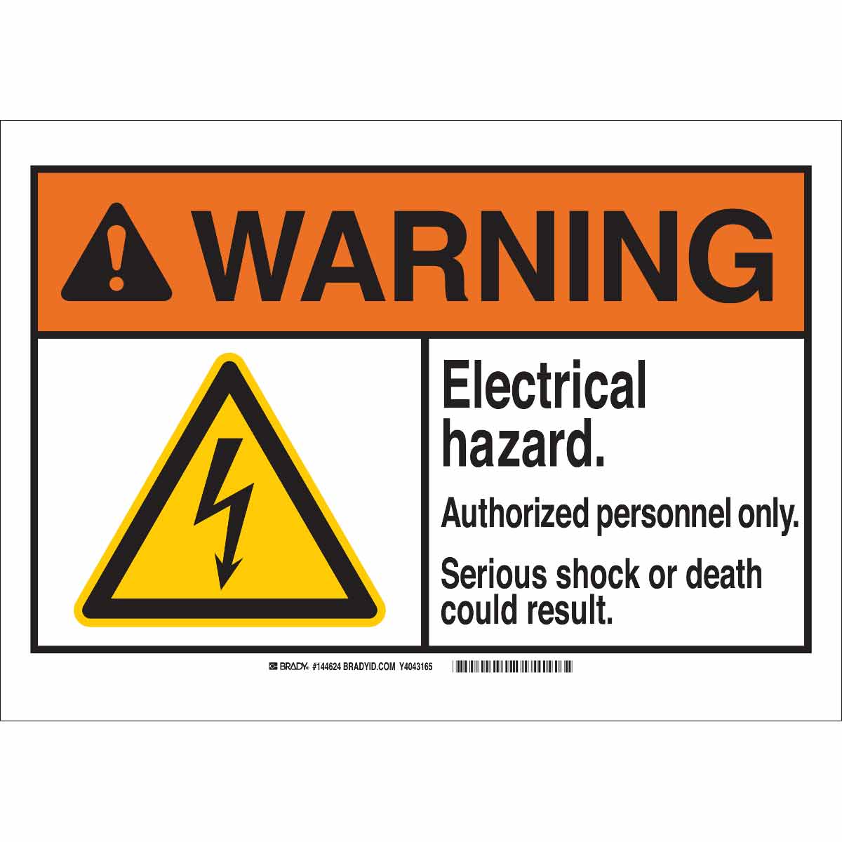 Brady WARNING Electrical Hazard. Authorized Personnel Only ...