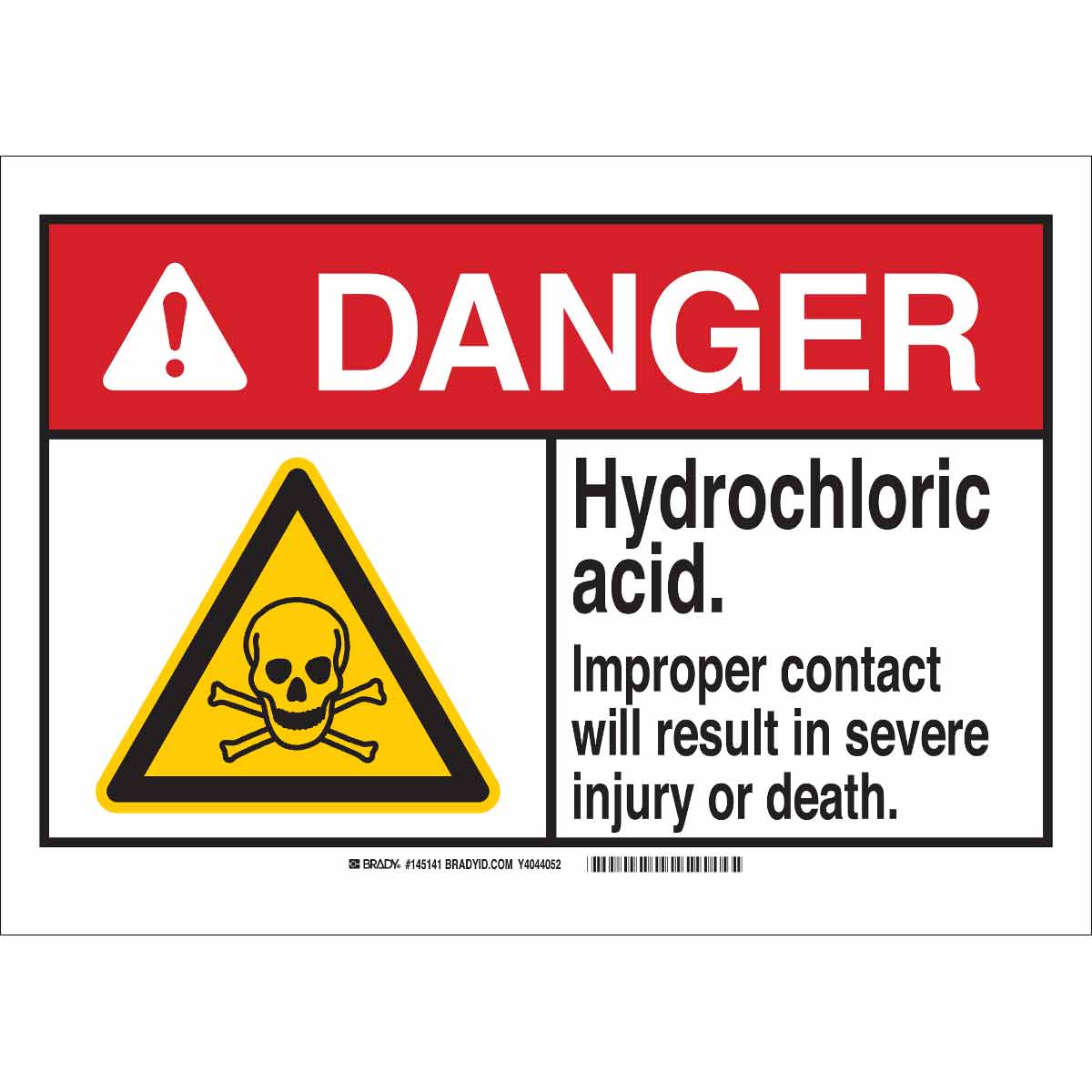 Danger Hydrochloric Acid Improper Contact Will Cause Sever Injury Or Death Sign Brady Bradyid Com