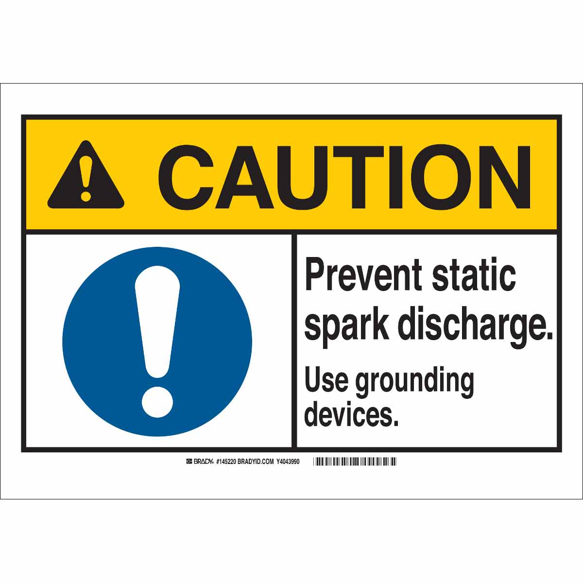 Brady CAUTION Prevent Static Spark Discharge Use Grounding Devices Sign