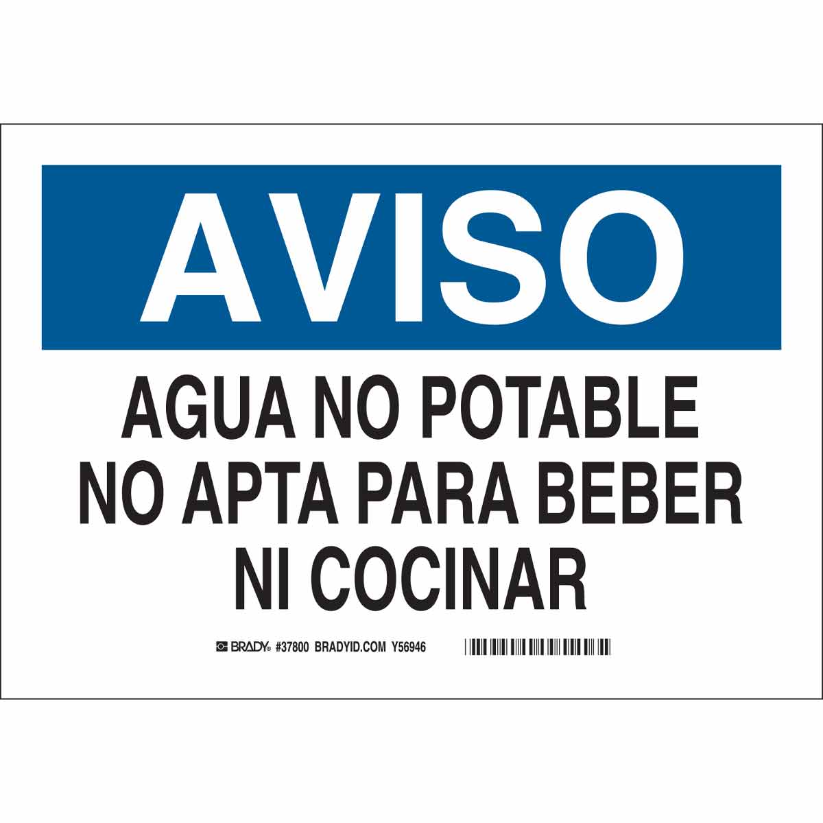 Aviso Agua No Potable No Apta Para Beber Ni Cocinar Sign Brady Bradycanada Ca