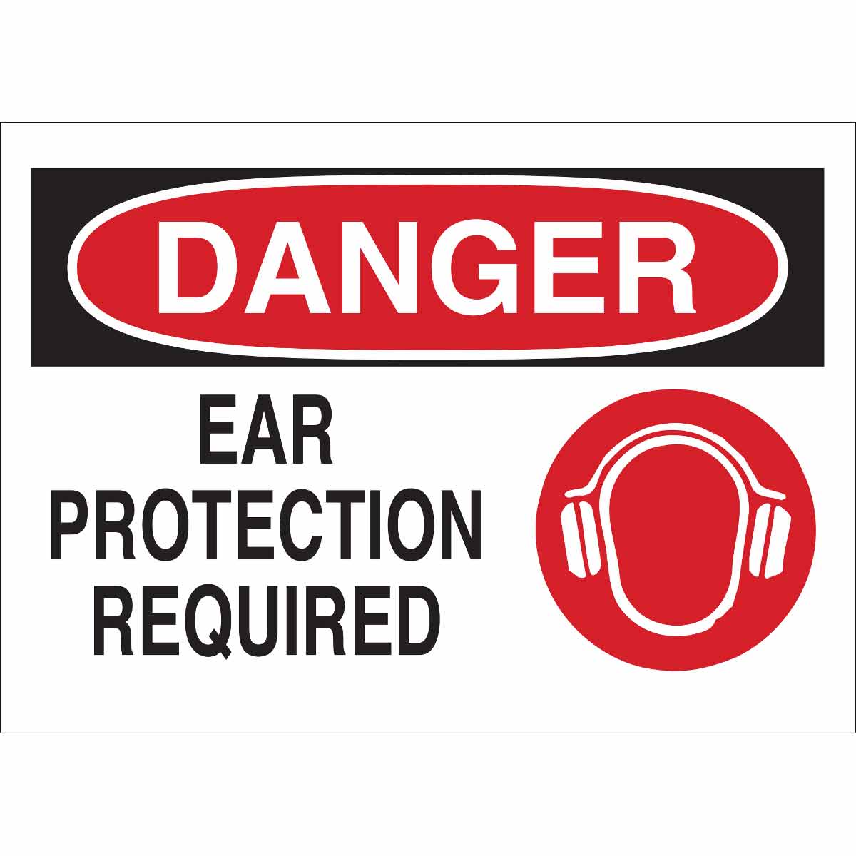 43473 B555 10X14 RED/BLK/WHT DANGER EAR PROTEC