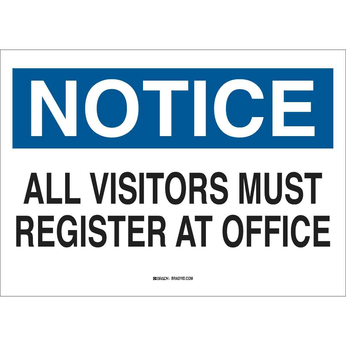 Brady Part: 95275 | NOTICE All Visitors Must Register At Office Sign ...