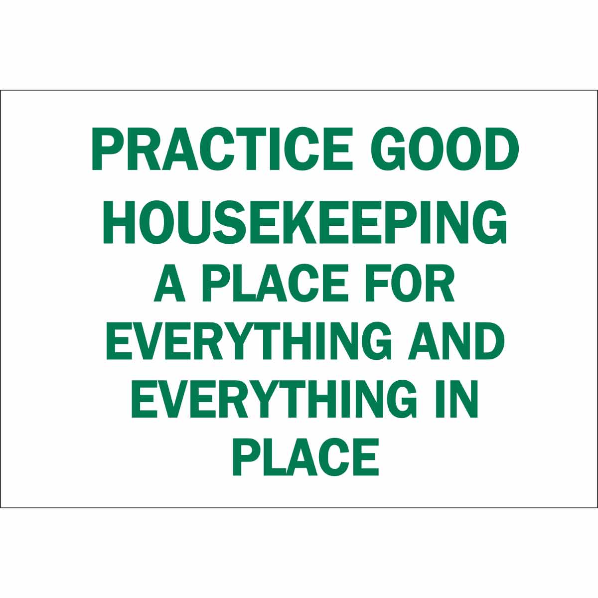 Brady Part Practice Good Housekeeping A Place For Everything And Everything In Place Sign Bradyid Com