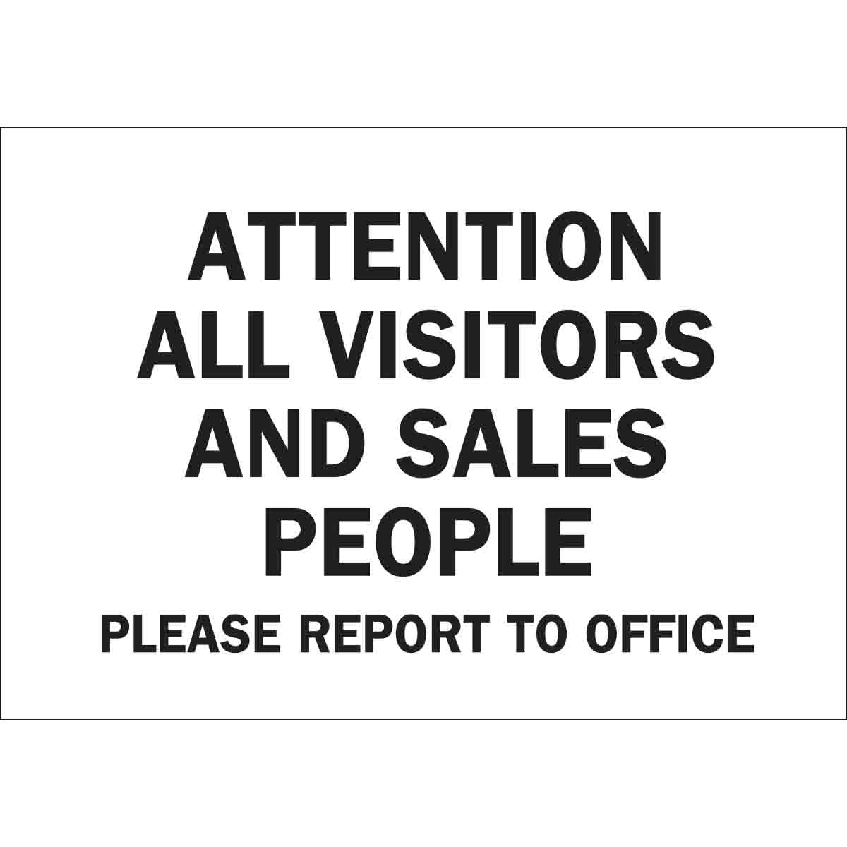 70218 B120,18X24,BLK/WHT,ATTENTION ALL VISITOR