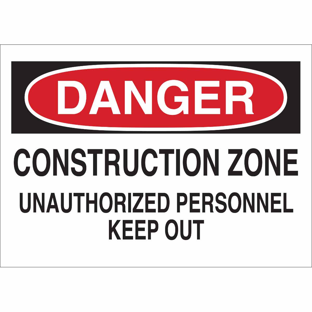 Brady Part: 25805 | DANGER Construction Zone Unauthorized Personnel ...