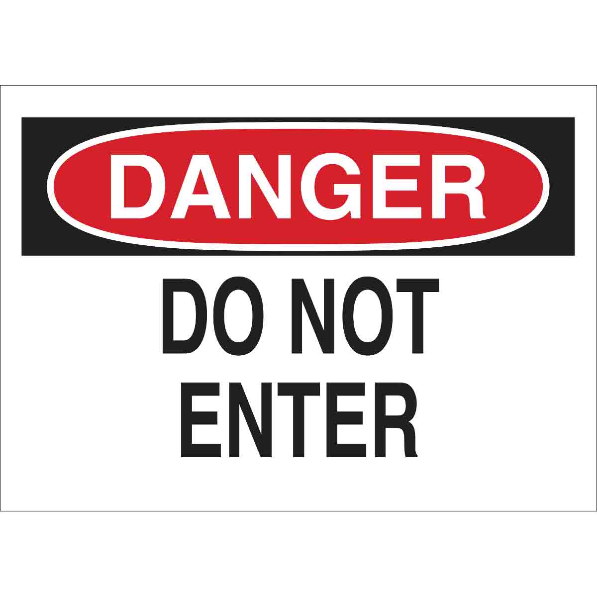 DANGER Do Not Enter Sign - Brady Part: 84572 | Brady | BradyID.com.sg