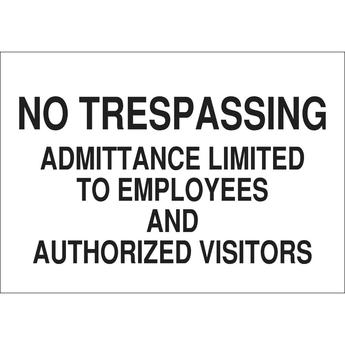 40793 B555 10X14 BLK/WHT NO TRESPASSING