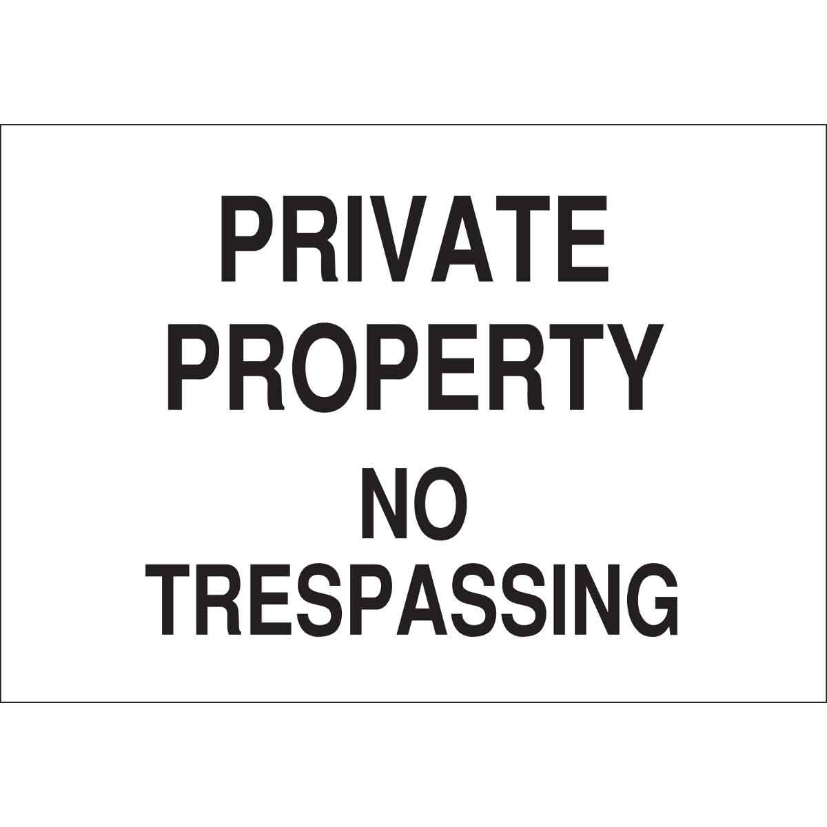 122884 B120,7X10,BLK/WHT,PRIVATE PROPERTY