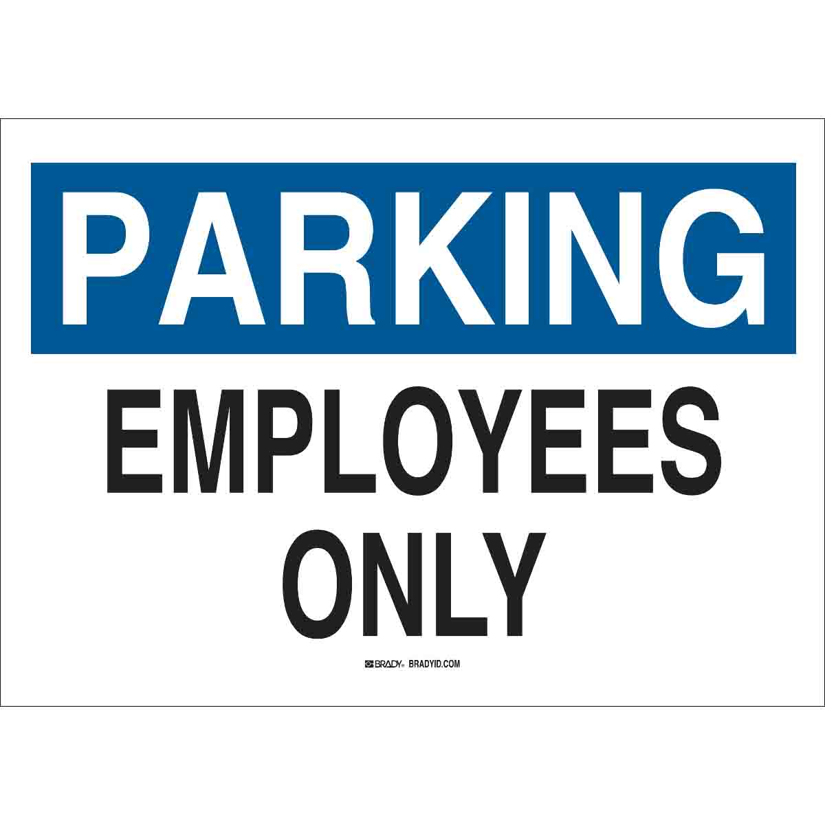 Brady Part: 43437 | Parking Employees Only Sign | BradyID.com