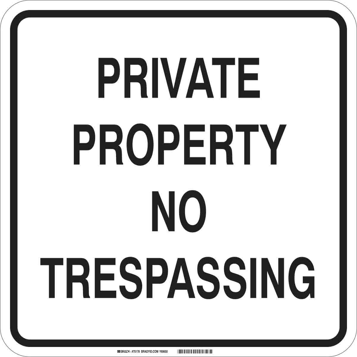 75178 B120,18X18,BLK/WHT,PRIVATE PROPERTY