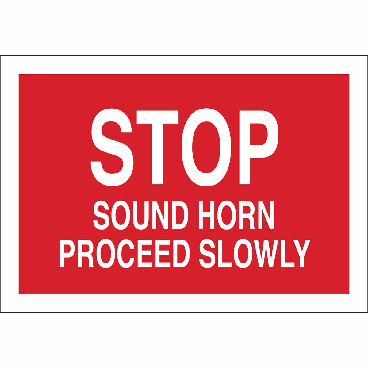 Brady Part: 75211 | STOP Sound Horn Proceed Slowly Sign | BradyID.com