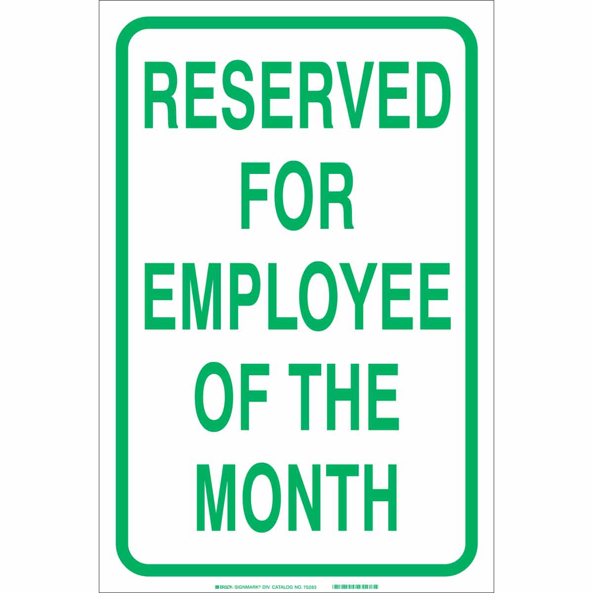 75283 B120,18X12,GRN/WHT,RESERVED FOR EMPLOYEE