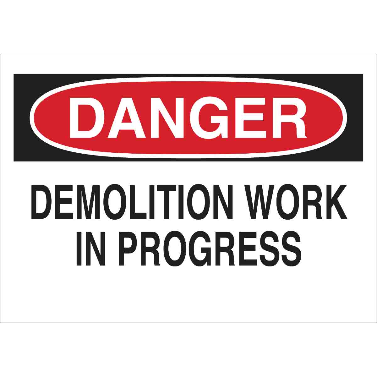 Brady Part: 78004 | DANGER Demolition Work In Progress Sign | BradyID.com