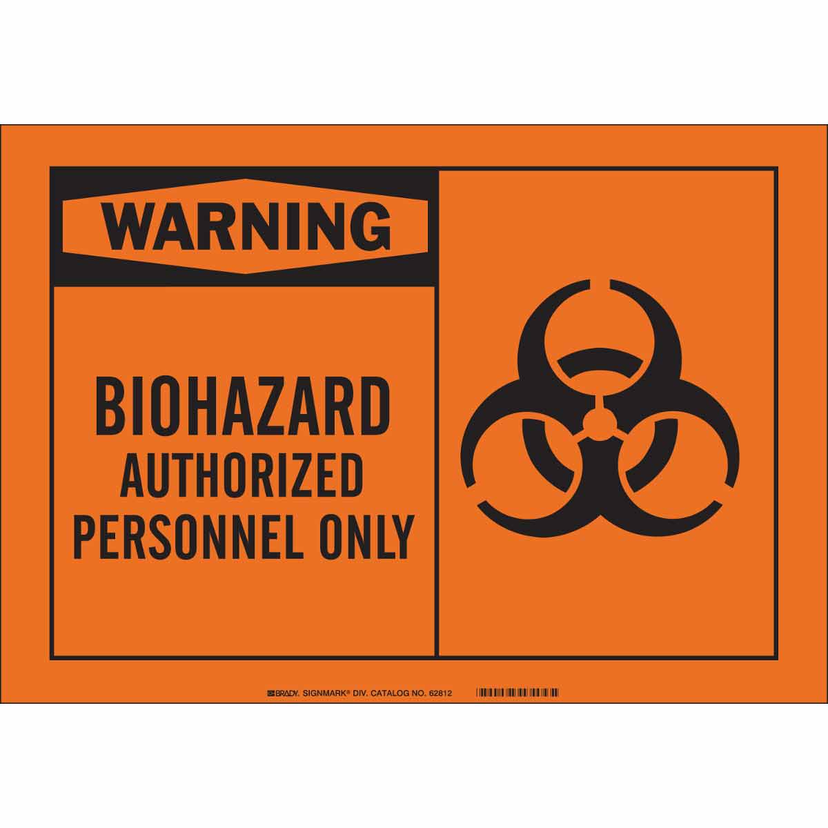 Brady Part: 26575 | WARNING Biohazard Authorized Personnel Only