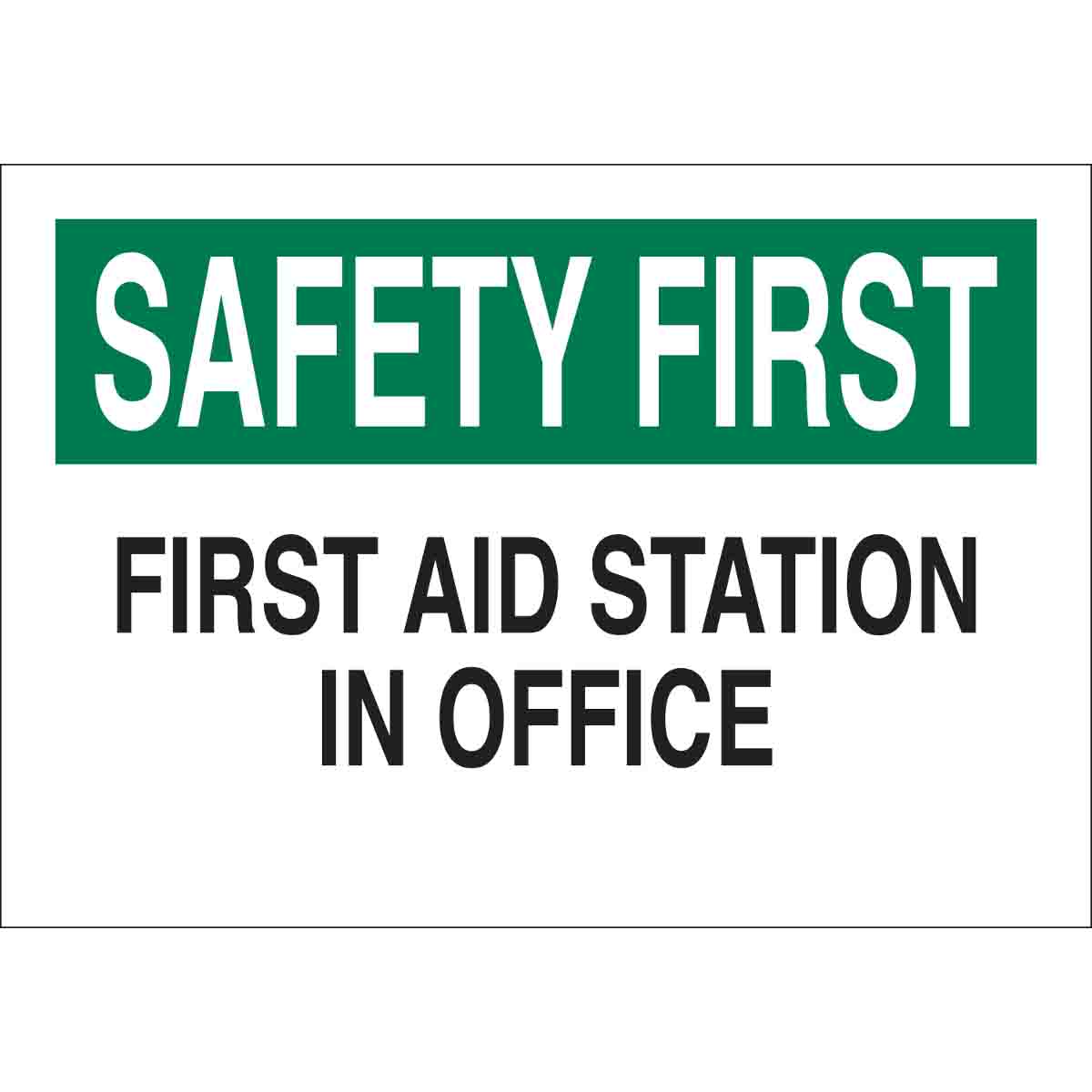 Brady Part: 22649 | SAFETY FIRST First Aid Station In Office Sign ...