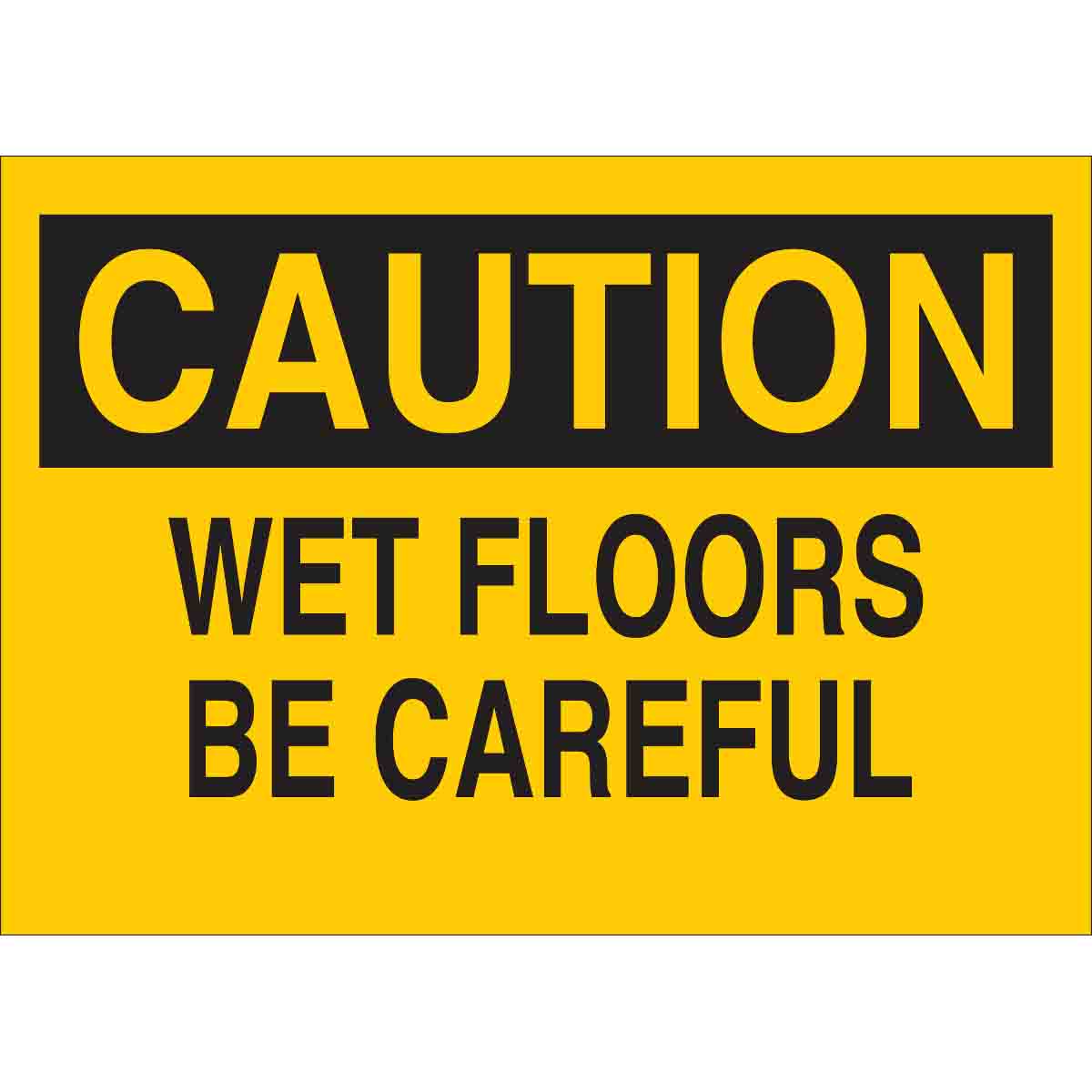 Brady Part: 22776 | CAUTION Wet Floors Be Careful Sign | BradyCanada.ca