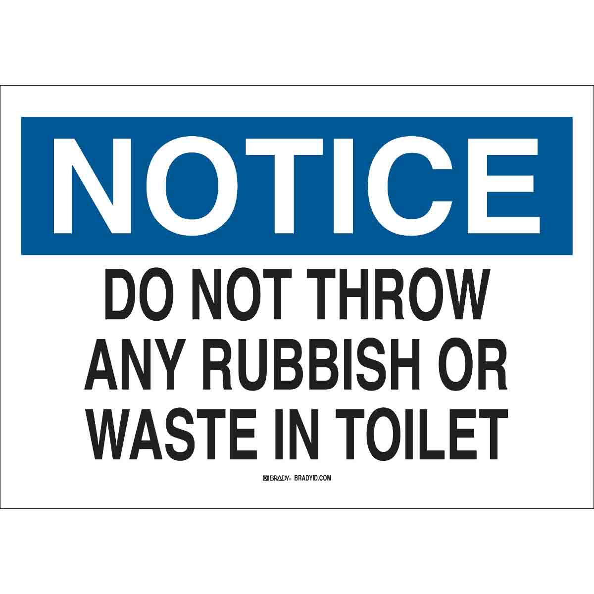 Brady Part: 22782 | NOTICE Do Not Throw Any Rubbish Or Waste In Toilet ...