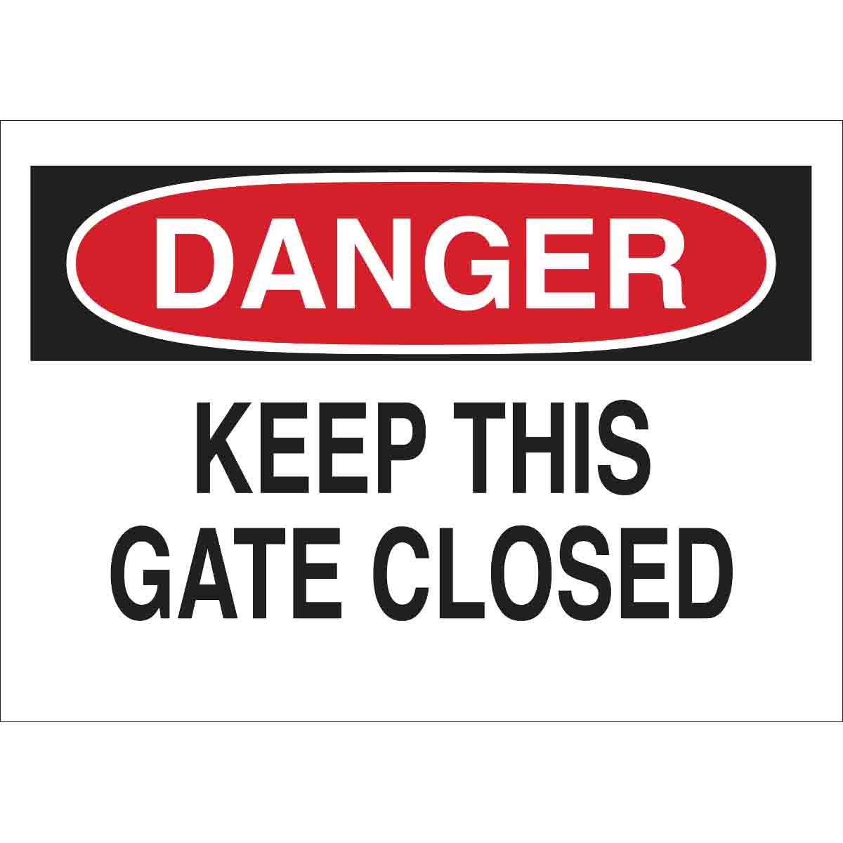 Brady Part 88124 DANGER Keep This Gate Closed Sign BradyCanada.ca