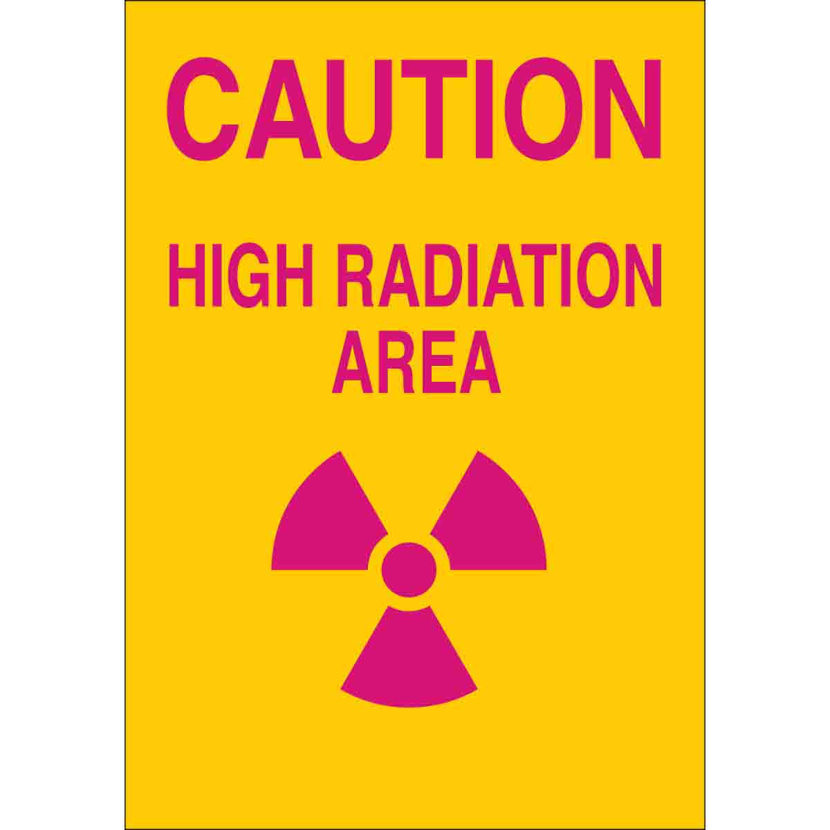 NEW Brady 25270 7" x 10" "Caution High Radiation Area" Plastic Safety Sign