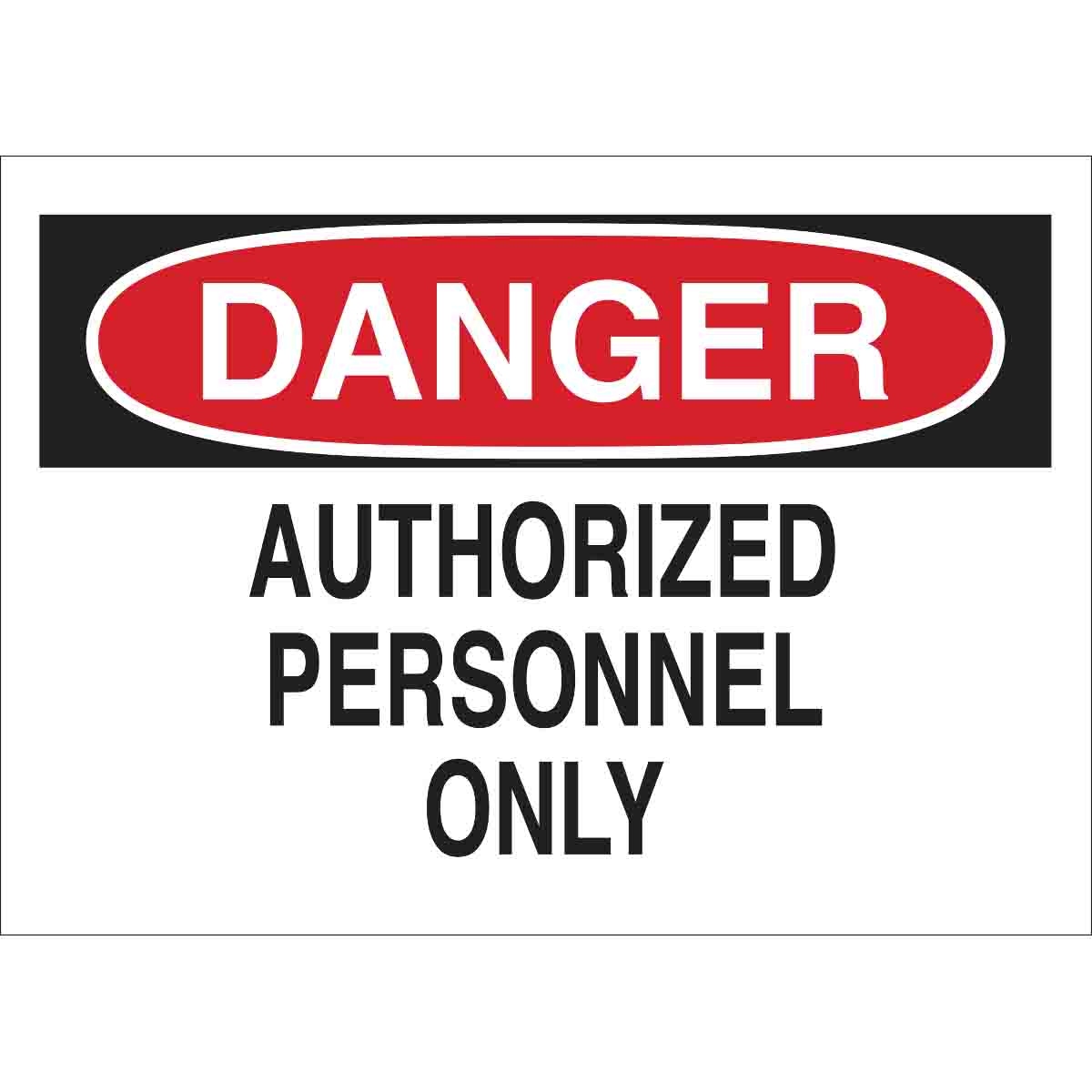 DANGER Authorized Personnel Only Sign