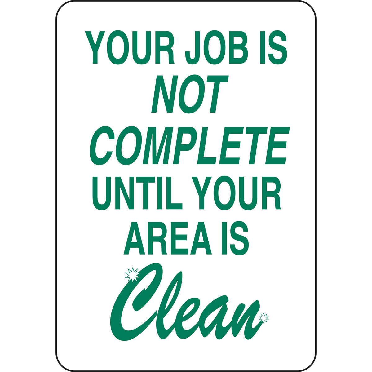 128316 B555 10X7 GRN/WHT YOUR JOB IS NOT