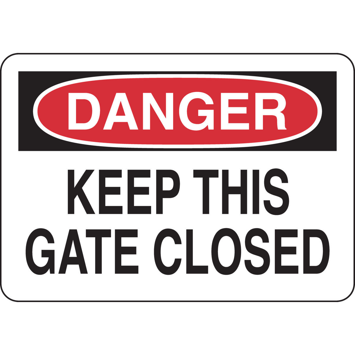 Brady Part 42518 DANGER Keep This Gate Closed Sign BradyCanada.ca