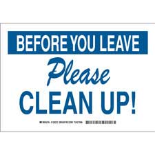 Before You Leave Please Clean Up! Sign | Brady | BradyID.com