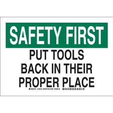 SAFETY FIRST Put Tools Back In Their Proper Place Sign | Brady ...