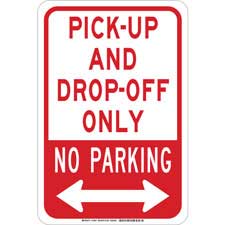 Red on White 12 Weight Brady 124306 Traffic Control Sign 18 Height LegendPick-Up and Drop-Off Only No Parking
