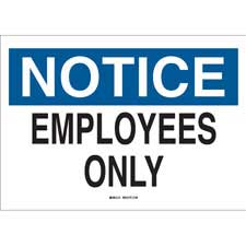 Only Notes Work Sign NOTICE Employees Only Sign | Brady | BradyID.com