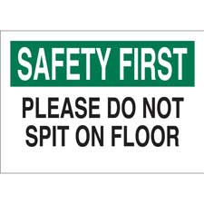 Brady Part 22823 Safety First Please Do Not Spit On The Floor