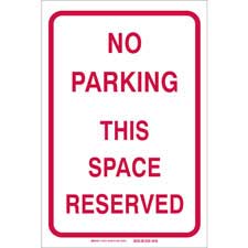 No Parking This Space Reserved Sign - Brady Part: 75316 | Brady ...