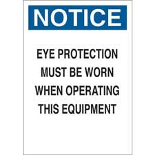 Eye Protection Operating Machine Sign Brady Part: 23058 | NOTICE Eye Protection Must Be Worn When Operating ...