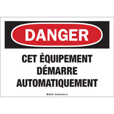 DANGER Cet Équipement Démarre Automatiquement Sign | Brady | BradyCanada.ca