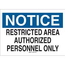 NOTICE Restricted Area Authorized Personnel Only Sign - Brady Part ...