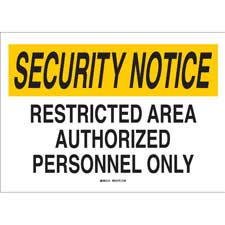 SECURITY NOTICE Restricted Area Authorized Personnel Only Sign - Brady ...