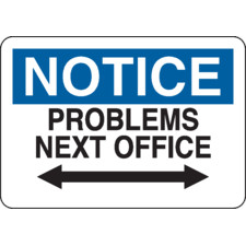 NOTICE Problems Next Office Sign - Brady Part: 38086 | Brady ...