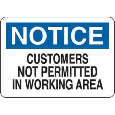 Brady Part: 124817 | NOTICE Customers Not Permitted In Working Area ...