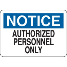 NOTICE AUTHORIZED PERSONNEL ONLY Sign - Brady Part: SV403N | Brady ...