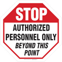 Stop Authorized Personnel Only Beyond This Point Sign