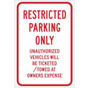 Restricted Parking Only Unauthorized Vehicles Will Be Ticketed Towed At Owners Expense Sign