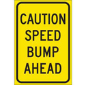 CAUTION Speed Bump Ahead Sign sku:115583