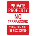 Private Property No Trespassing Violators Will Be Prosecuted Sign sku:115624